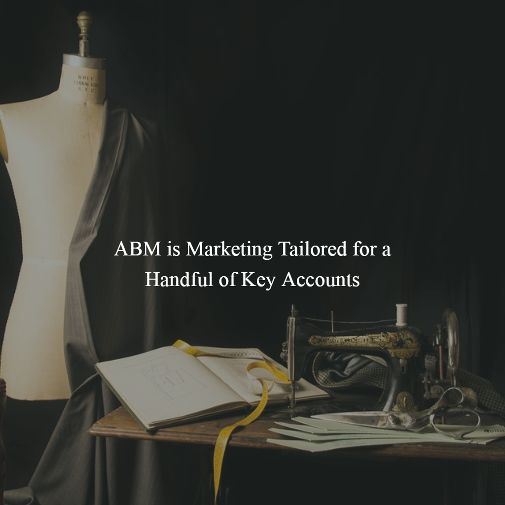 B2B Marketing Embraces Personal by Trying a Little ABM – Small Business ...