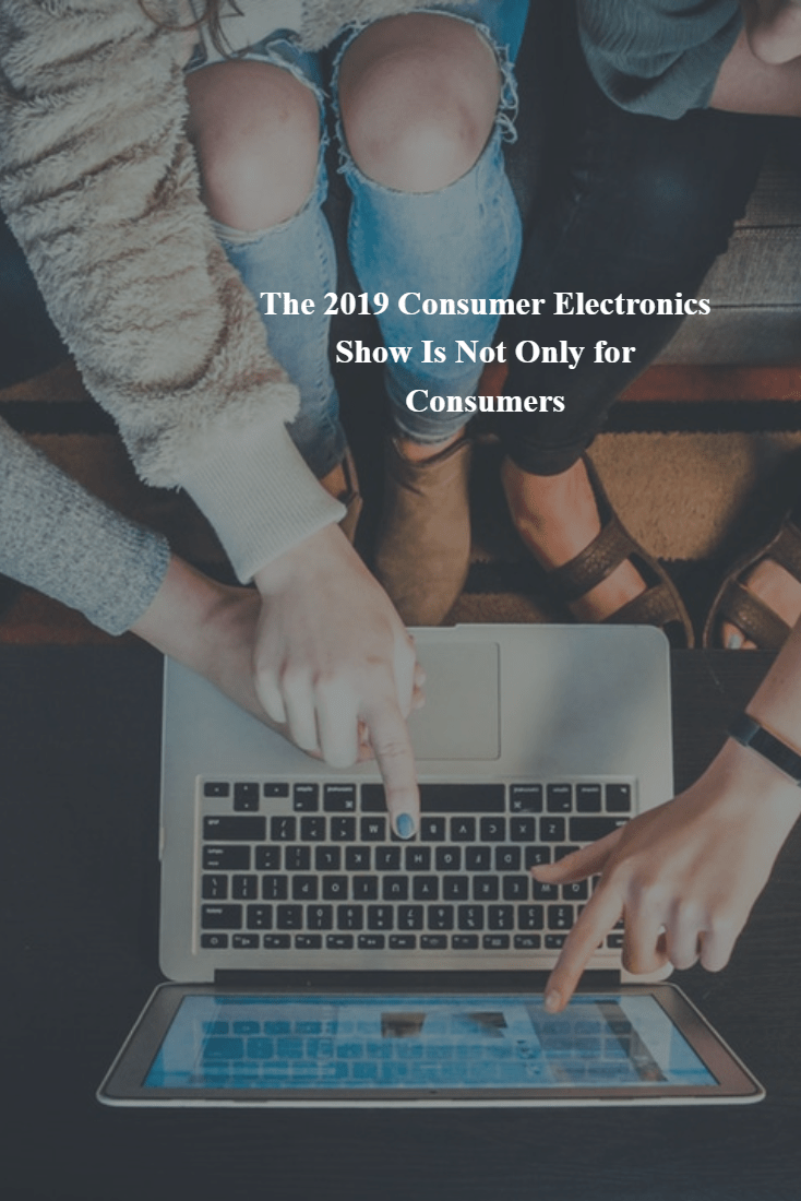 consumer electronics show not only for consumers